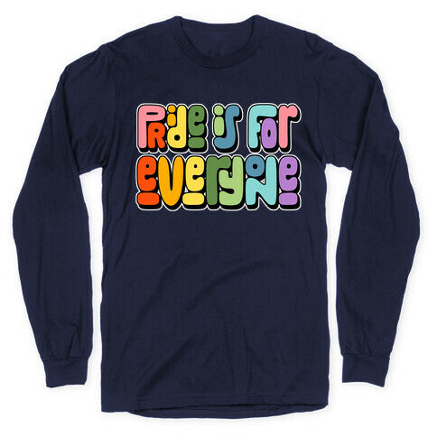 Pride Is For Everyone Longsleeve Tee